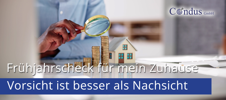 Frühjahrscheck für mein Zuhause: Vorsicht ist besser als Nachsicht