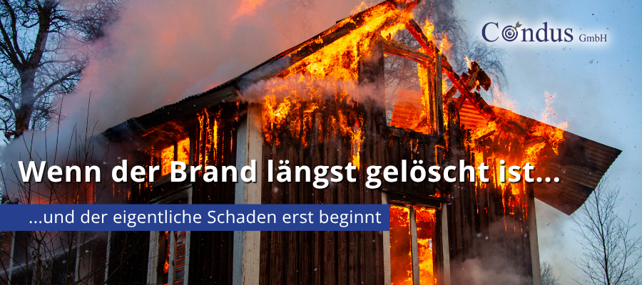 Wenn der Brand längst gelöscht ist und der eigentliche Schaden erst beginnt