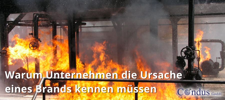 Unternehmen müssen nach einem Brand die Ursache kennen